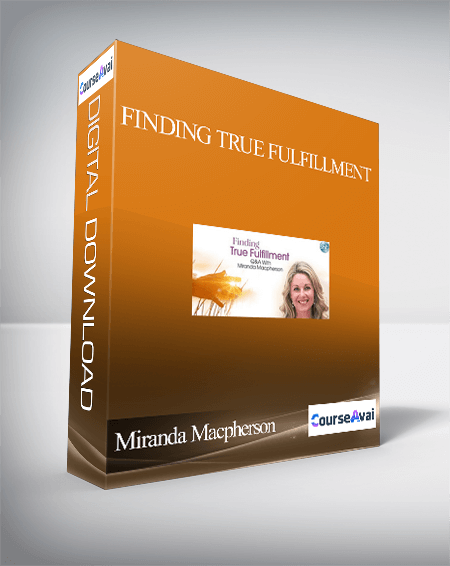 Finding True Fulfillment With Miranda Macpherson