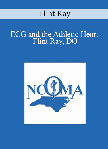 Flint Ray - ECG and the Athletic Heart - Flint Ray