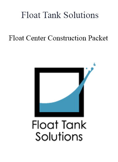 Float Tank Solutions - Float Center Construction Packet