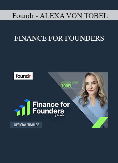 Foundr - Alexa Von Tobel - Finance For Founders 2021