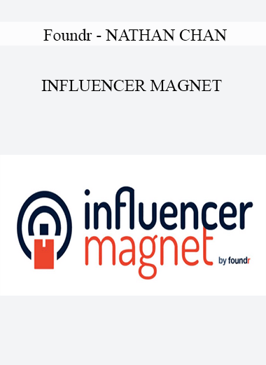 Foundr - Nathan Chan - Influencer Magnet 2021