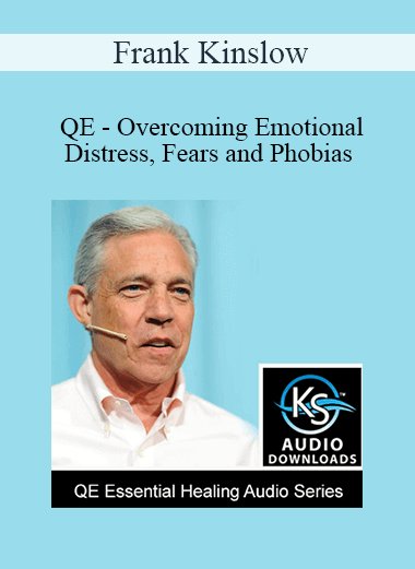 Frank Kinslow - QE - Overcoming Emotional Distress
