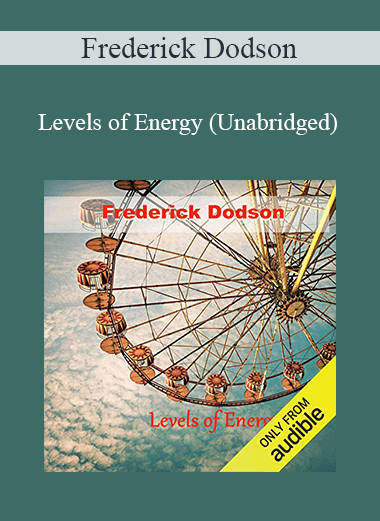Frederick Dodson - Levels of Energy (Unabridged)