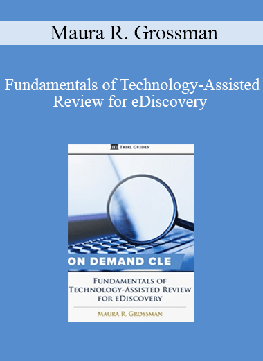 Trial Guides - Fundamentals of Technology-Assisted Review for eDiscovery