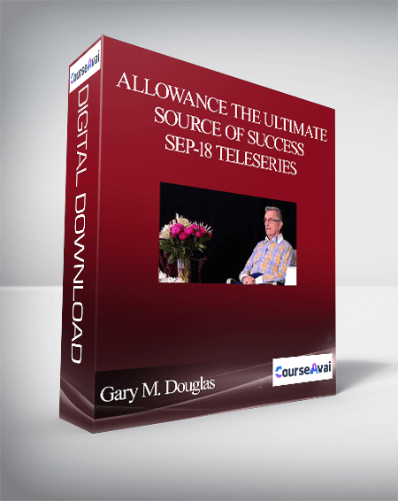 Gary M. Douglas - Allowance the Ultimate Source of Success Sep-18 Teleseries