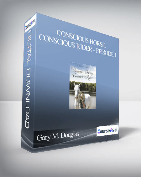Gary M. Douglas - Conscious Horse. Conscious Rider - Episode 1