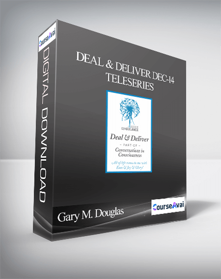 Gary M. Douglas - Deal & Deliver Dec-14 Teleseries