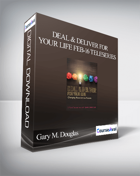 Gary M. Douglas - Deal & Deliver for your Life Feb-16 Teleseries