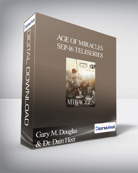 Gary M. Douglas & Dr. Dain Heer - Age of Miracles Sep-16 Teleseries