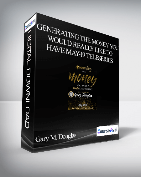 Gary M. Douglas - Generating the Money You Would Really Like to Have May-19 Teleseries