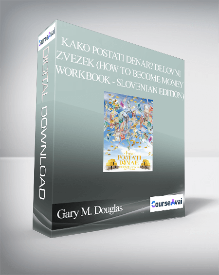 Gary M. Douglas - KAKO POSTATI DENAR? Delovni zvezek (How to Become Money Workbook - Slovenian Edition)