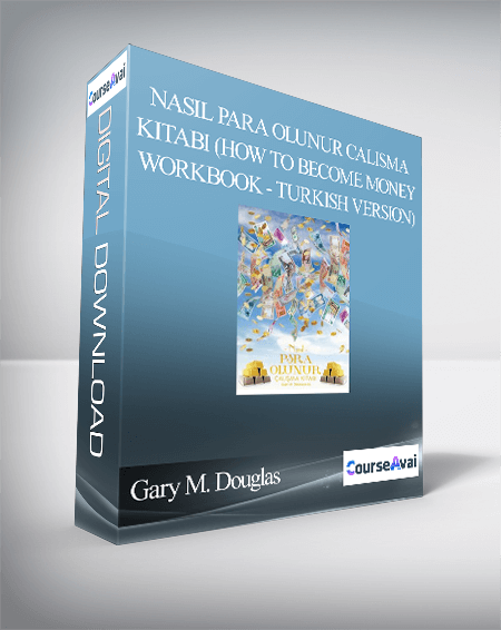 Gary M. Douglas - NASIL PARA OLUNUR CALISMA KITABI (How to Become Money Workbook - Turkish Version)