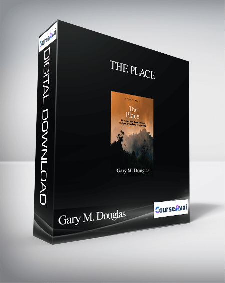 Gary M. Douglas - The Place