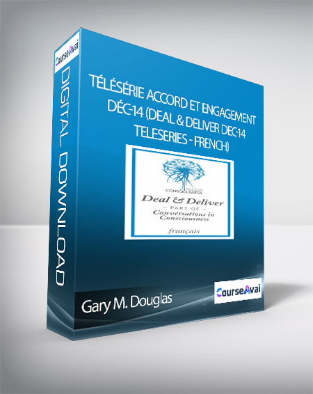 Gary M. Douglas - Télésérie Accord et engagement déc-14 (Deal & Deliver Dec-14 Teleseries - French)