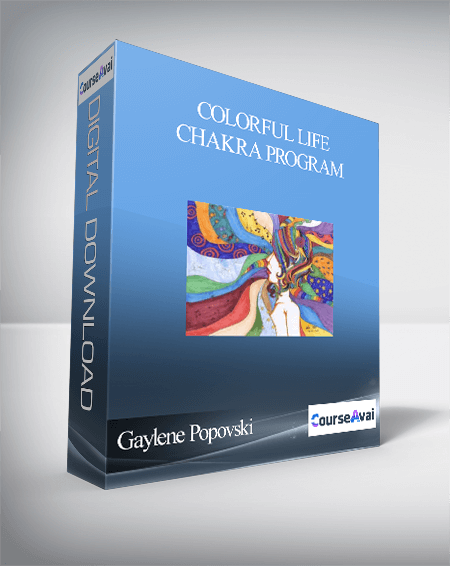 Gaylene Popovski – Colorful Life Chakra Program