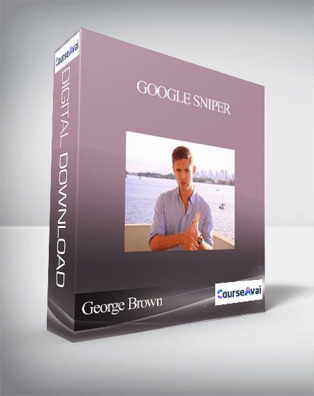 George Brown – Google Sniper