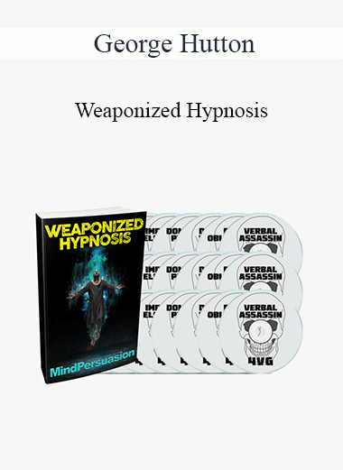 George Hutton - Weaponized Hypnosis