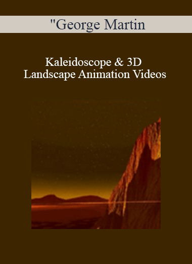 George Martin - Kaleidoscope & 3D Landscape Animation Videos