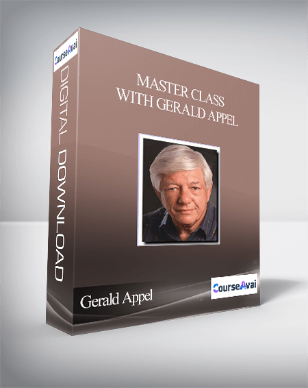 Gerald Appel – Master Class with Gerald Appel