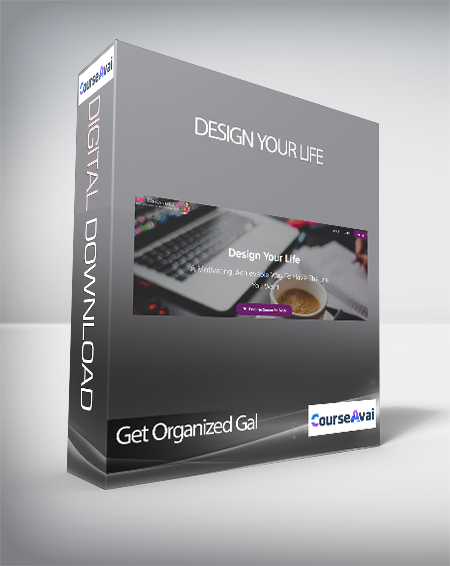 Get Organized Gal - Design Your Life