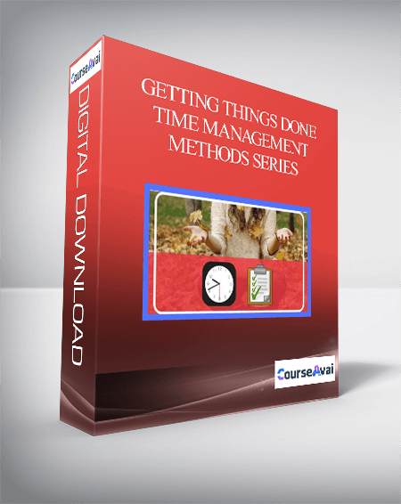 Getting Things Done – Time Management Methods Series