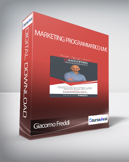 Giacomo Freddi - Marketing Programmatico Live (Corso Masterclass del Marketing Programmatico di Giacomo Freddi)