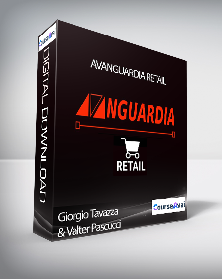 Giorgio Tavazza & Valter Pascucci - Avanguardia Retail (Avanguardia Retail di Giorgio Tavazza e Valter Pascucci)