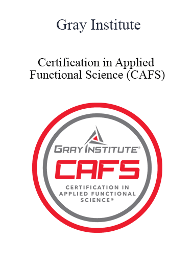 Gray Institute - Certification in Applied Functional Science (CAFS)