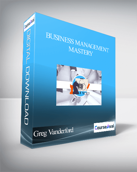 Greg Vanderford – Business Management Mastery