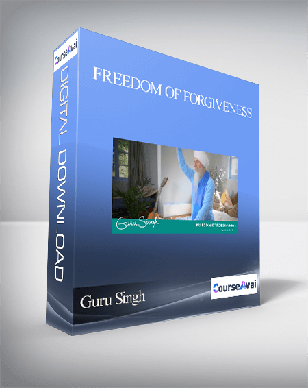 Guru Singh - FREEDOM OF FORGIVENESS