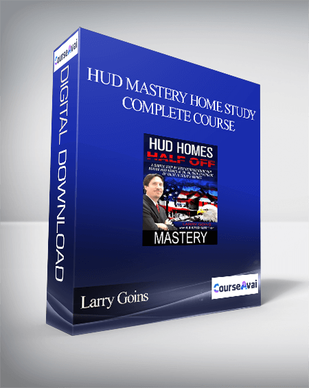 HUD Mastery Home Study Complete Course by Larry Goins