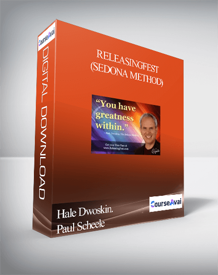 Hale Dwoskin. Paul Scheele – ReleasingFest (Sedona Method)