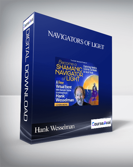 Hank Wesselman - Navigators of Light