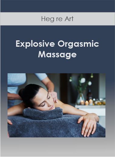 Explosive Orgasmic Massage-Heg re Art