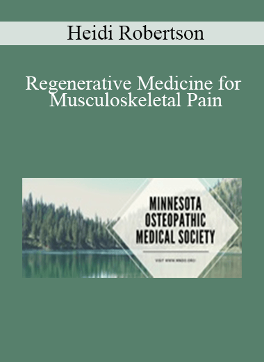 Heidi Robertson - Regenerative Medicine for Musculoskeletal Pain