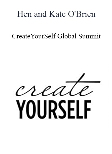 Hen and Kate O'Brien - CreateYourSelf Global Summit