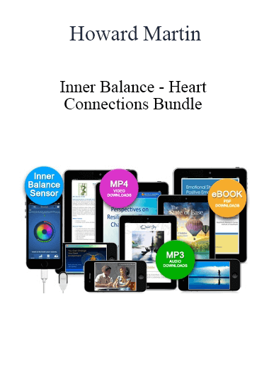 Howard Martin - Inner Balance - Heart Connections Bundle