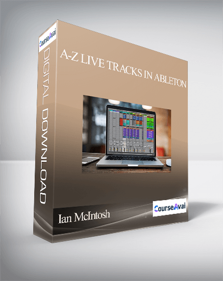 Ian McIntosh - A-Z Live Tracks In Ableton
