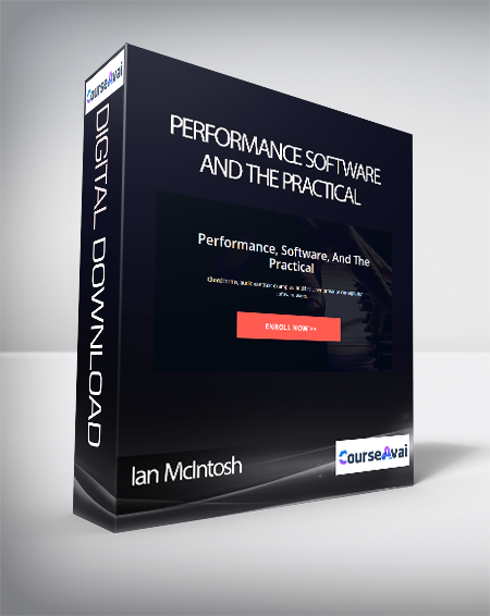 Ian McIntosh - Performance Software And The Practical