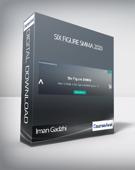 Iman Gadzhi - Six Figure SMMA 2020