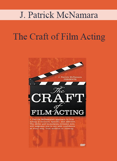 J. Patrick McNamara - The Craft of Film Acting