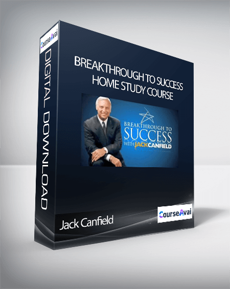Jack Canfield - Breakthrough To Success Home Study Course
