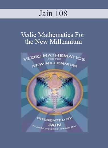 Jain 108 - Vedic Mathematics For the New Millennium