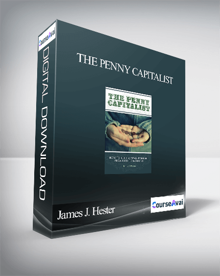 James J. Hester - The Penny Capitalist