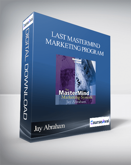 Jay Abraham – Last Mastermind Marketing Program
