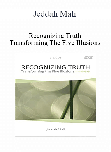 Jeddah Mali - Recognizing Truth Transforming The Five Illusions