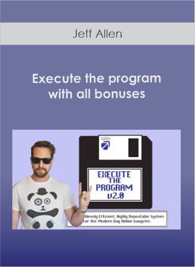 Jeff Allen – Execute the program with all bonuses