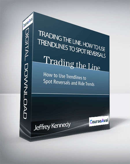 Jeffrey Kennedy – Trading the Line. How to Use Trendlines to Spot Reversals and Ride Trends