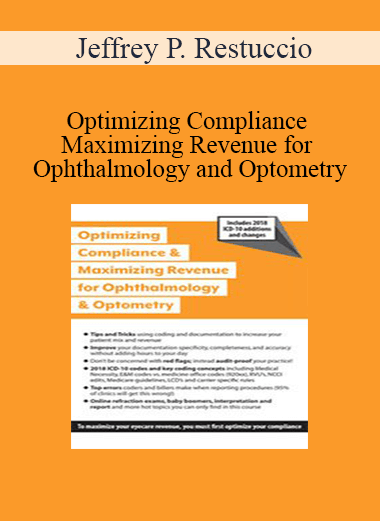 Jeffrey P. Restuccio - Optimizing Compliance and Maximizing Revenue for Ophthalmology and Optometry