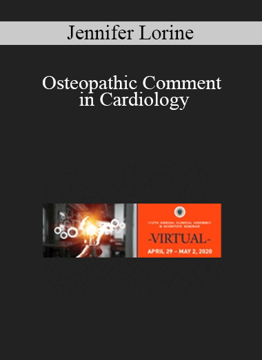 Jennifer Lorine - Osteopathic Comment in Cardiology